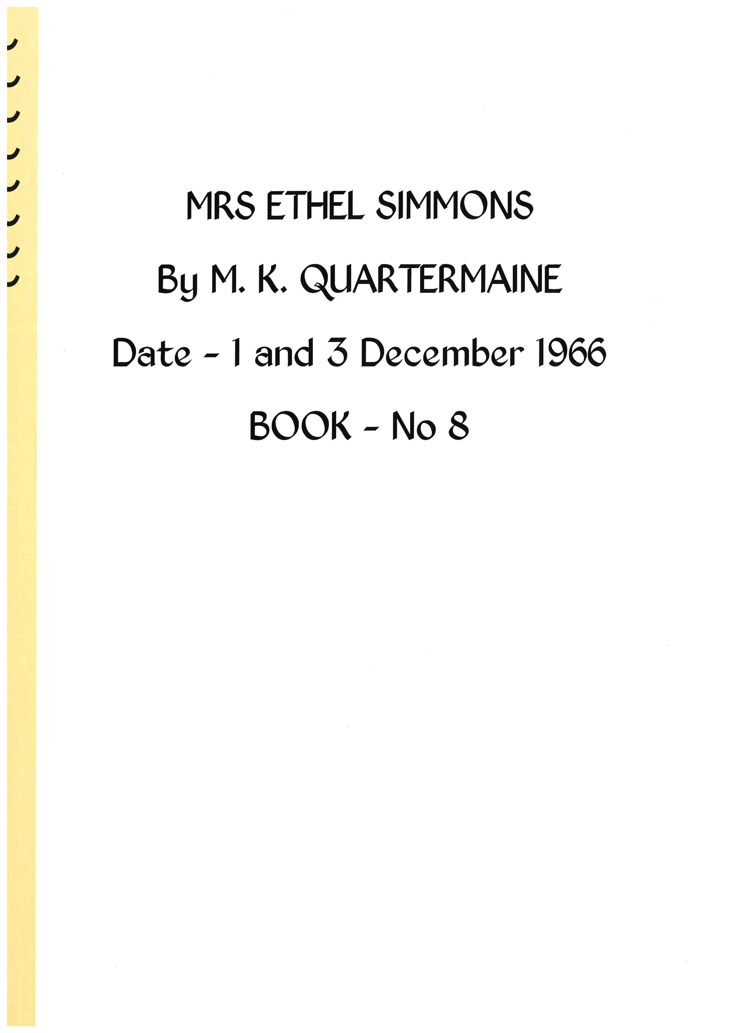 Quartermaine Diaries - Mrs Ethel Simmons. Cook and Sinclair families. Book 8